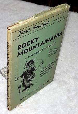 Immagine del venditore per Rocky Mountainania: A Tenderfoot's Dictionary, What You Should and Should not Know about Our Great West venduto da Lloyd Zimmer, Books and Maps