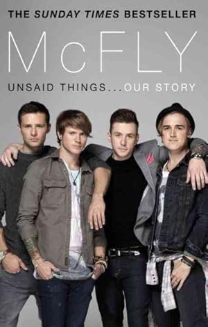 Seller image for Mcfly : Unsaid Things . . . Our Story for sale by GreatBookPricesUK