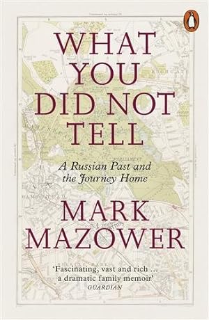 Seller image for What You Did Not Tell : A Russian Past and the Journey Home for sale by GreatBookPricesUK