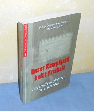 Bild des Verkufers fr Unser Kampfgru heit Freiheit : Sozialdemokratie in Gstrow zum Verkauf von AnimaLeser*Antiquariat