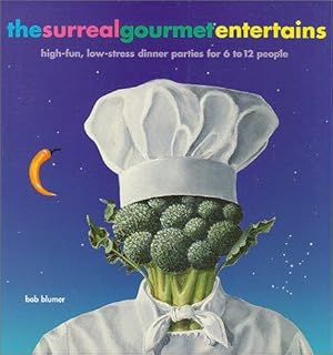 Bild des Verkufers fr The Surreal Gourmet Entertains: High-fun, Low-stress Dinner Parties for 6-12 People zum Verkauf von WeBuyBooks