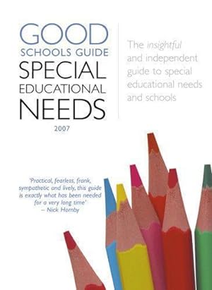 Bild des Verkufers fr GOOD SCHOOLS GUIDE/SPECIAL EDUC NEEDS 07 (The Good Schools Guide - Special Educational Needs 2007) zum Verkauf von WeBuyBooks