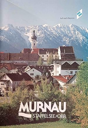 Murnau Staffelsee/OBB. Auf nach Bayern.
