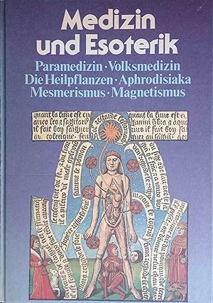 Bild des Verkufers fr Medizin und Esoterik : Paramedizin, Volksmedizin, d. Heilpflanzen, Aphrodisiaka, Mesmerismus, Magnetismus. bers. aus d. Franz. von Grit Kunze. zum Verkauf von Logo Books Buch-Antiquariat