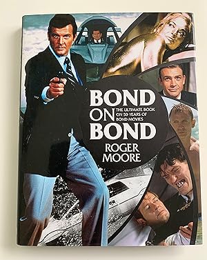 Immagine del venditore per Bond On Bond: The Ultimate Book On 50 Years Of Bond Movies. venduto da Peter Scott