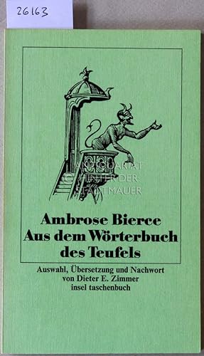 Aus dem Wörterbuch des Teufels. Auswahl, Übers. u. Nachw. v. Dieter E. Zimmer.