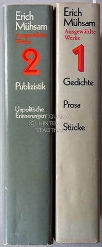 Erich Mühsam: Ausgewählte Werke. Bd. 1: Gedichte, Prosa, Stücke; Bd. 2: Publizistik, Unpolitische...