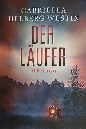 Der Läufer. Kriminalroman. Aus dem Schwedischen von Stefanie Werner.