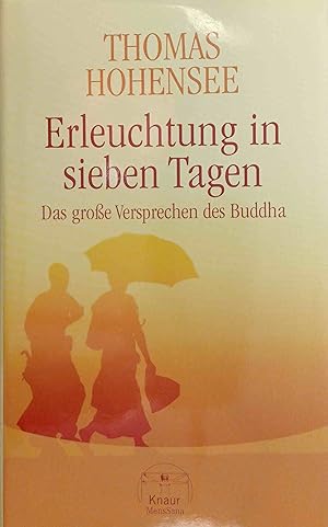 Bild des Verkufers fr Erleuchtung in sieben Tagen : das groe Versprechen des Buddha. zum Verkauf von Logo Books Buch-Antiquariat