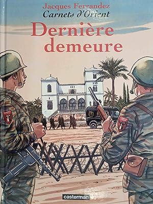 Carnets d Orient. Derniere demeure.