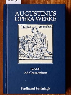 Ad Cresconium - An Cresconius (lat. u. dt.). Zweisprachige Ausgabe, eingeleitet, übers. u. hrsg. ...