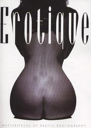 Immagine del venditore per Erotique: Masterpieces of Erotic Photography venduto da WeBuyBooks