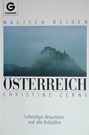 Österreich : lebendiges Brauchtum und alte Kultplätze. Goldmann ; 12290 : Magisch reisen