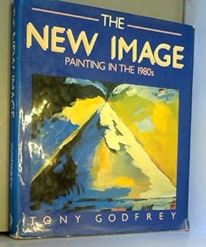 Seller image for The New Image: Painting in the 1980's: 0000 for sale by WeBuyBooks