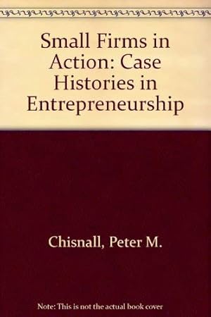 Seller image for Small Firms in Action: Case Histories in Entrepreneurship for sale by WeBuyBooks