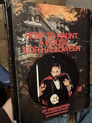 Immagine del venditore per How to haunt a house for Halloween venduto da A.C. Daniel's Collectable Books