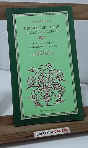 Seller image for Herbes per curar. Herbes per cuinar for sale by Librera Castro