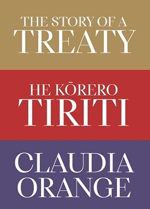 Seller image for The Story of a Treaty | He Korero Tiriti (Paperback) for sale by Grand Eagle Retail