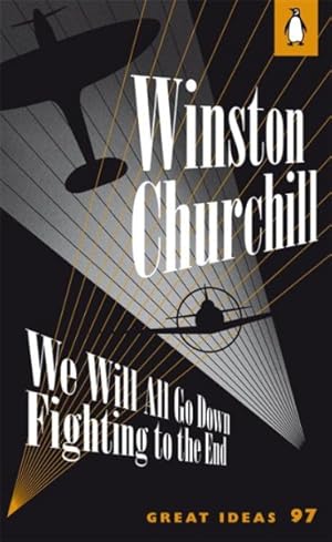 Seller image for We Will All Go Down Fighting to the End for sale by GreatBookPricesUK