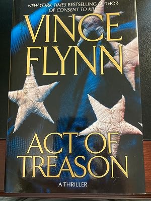 Act of Treason: A Thriller, ("Mitch Rapp" Series #9), * Signed *, First Edition, First Printing, New