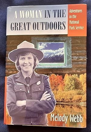 A WOMAN IN THE GREAT OUTDOORS; Adventures in the National Park Service