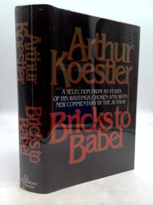 Seller image for Bricks to Babel: A Selection from 50 Years of His Writings, Chosen and with New Commentary by the Author for sale by ThriftBooksVintage