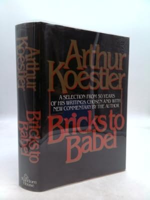 Seller image for Bricks to Babel: A Selection from 50 Years of His Writings, Chosen and with New Commentary by the Author for sale by ThriftBooksVintage