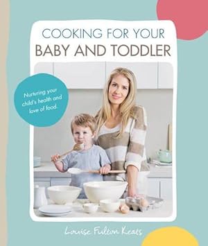 Seller image for Cooking for Your Baby and Toddler for sale by WeBuyBooks