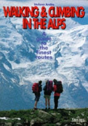 Imagen del vendedor de Walking and Climbing in the Alps a la venta por WeBuyBooks