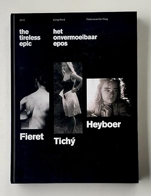 Seller image for The Tireless Epic / Het Onvermoeibaar Epos - Fieret, Tichy, Heyboer for sale by LaRosa Books