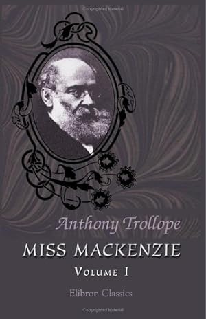 Image du vendeur pour Miss Mackenzie: Volume 1 mis en vente par WeBuyBooks