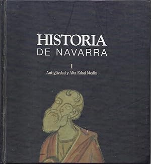 Bild des Verkufers fr Historia de Navarra I: Antigedad y alta edad media zum Verkauf von Bookfeathers, LLC
