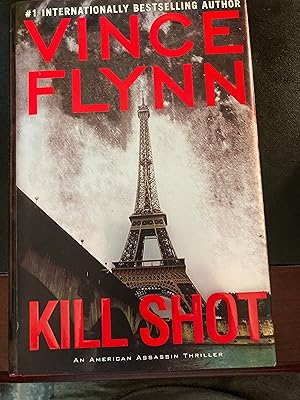 Kill Shot: An American Assassin Thriller, ("Mitch Rapp" Series #2), First Edition, New