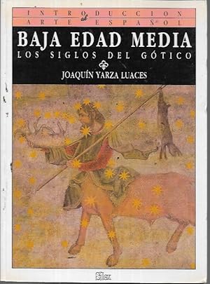 Imagen del vendedor de Baja Edad Media: Los siglos del Gtico (Introduccin al arte espaol) (Spanish Edition) a la venta por Bookfeathers, LLC