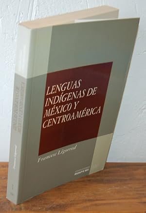 Seller image for LENGUAS INDGENAS DE MXICO Y CENTROAMRICA (De los jeroglficos al siglo XXI) for sale by EL RINCN ESCRITO