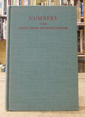 Numbers: Their Occult Power and Mystic Virtues