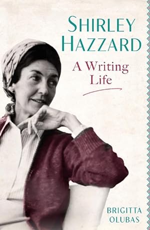 Seller image for Shirley Hazzard: A Writing Life (Paperback) for sale by Grand Eagle Retail