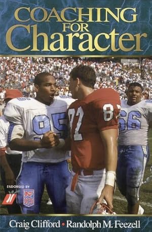 Seller image for Coaching for Character: Reclaiming the Principles of Sportsmanship for sale by Reliant Bookstore