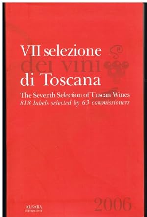 Bild des Verkufers fr Settima selezione dei vini di Toscana. Ediz. inglese zum Verkauf von WeBuyBooks