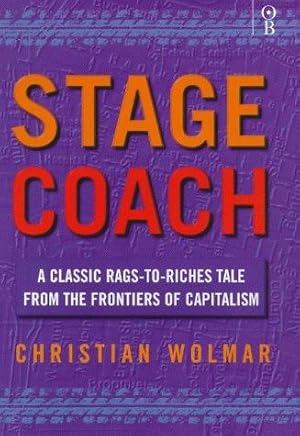 Bild des Verkufers fr Stagecoach: A Classic Rags to Riches Tale from the Frontiers of Capitalism zum Verkauf von WeBuyBooks