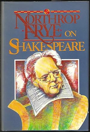 Seller image for Northrop Frye on Shakespeare (First Edition) for sale by Purpora Books