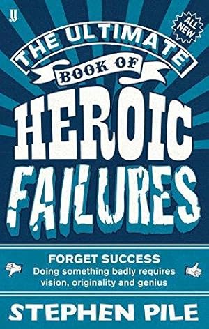 Bild des Verkufers fr The Ultimate Book of Heroic Failures zum Verkauf von WeBuyBooks