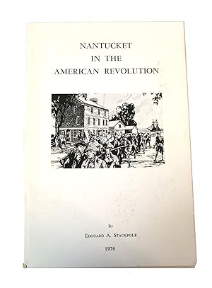 NANTUCKET IN THE AMERICAN REVOLUTION