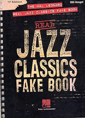 The Hal Leonard Real Jazz Classics Fake Book