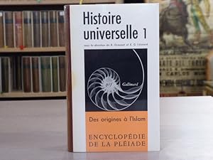 Image du vendeur pour HISTOIRE UNIVERSELLE. Tome 1: Des origines  l'Islam. Encyclopdie de la Pliade. mis en vente par Tir  Part