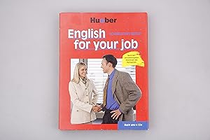 ENGLISH FOR YOUR JOB. Schnellkurs Beruf