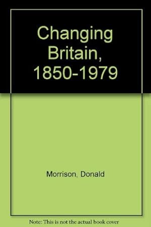 Bild des Verkufers fr Changing Britain, 1850-1979 zum Verkauf von WeBuyBooks