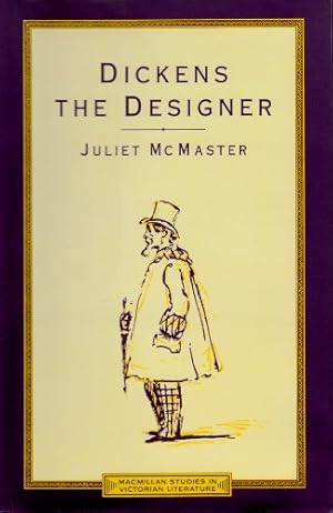 Seller image for Dickens the Designer (Macmillan studies in Victorian literature) for sale by WeBuyBooks