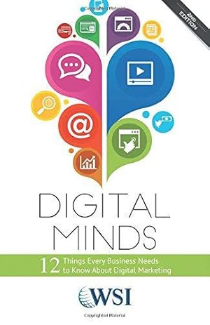 Seller image for Digital Minds: 12 Things Every Business Needs to Know About Digital Marketing (2nd Edition) for sale by WeBuyBooks