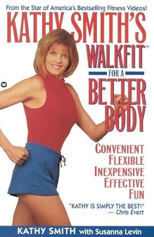 Seller image for Kathy Smith's Walkfit for a Better Body for sale by WeBuyBooks